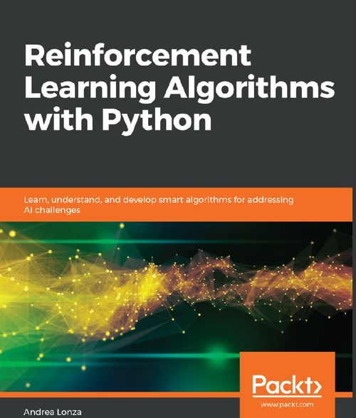 Python强化学习算法 从理解到开发，构建应对AI挑战的智能基石